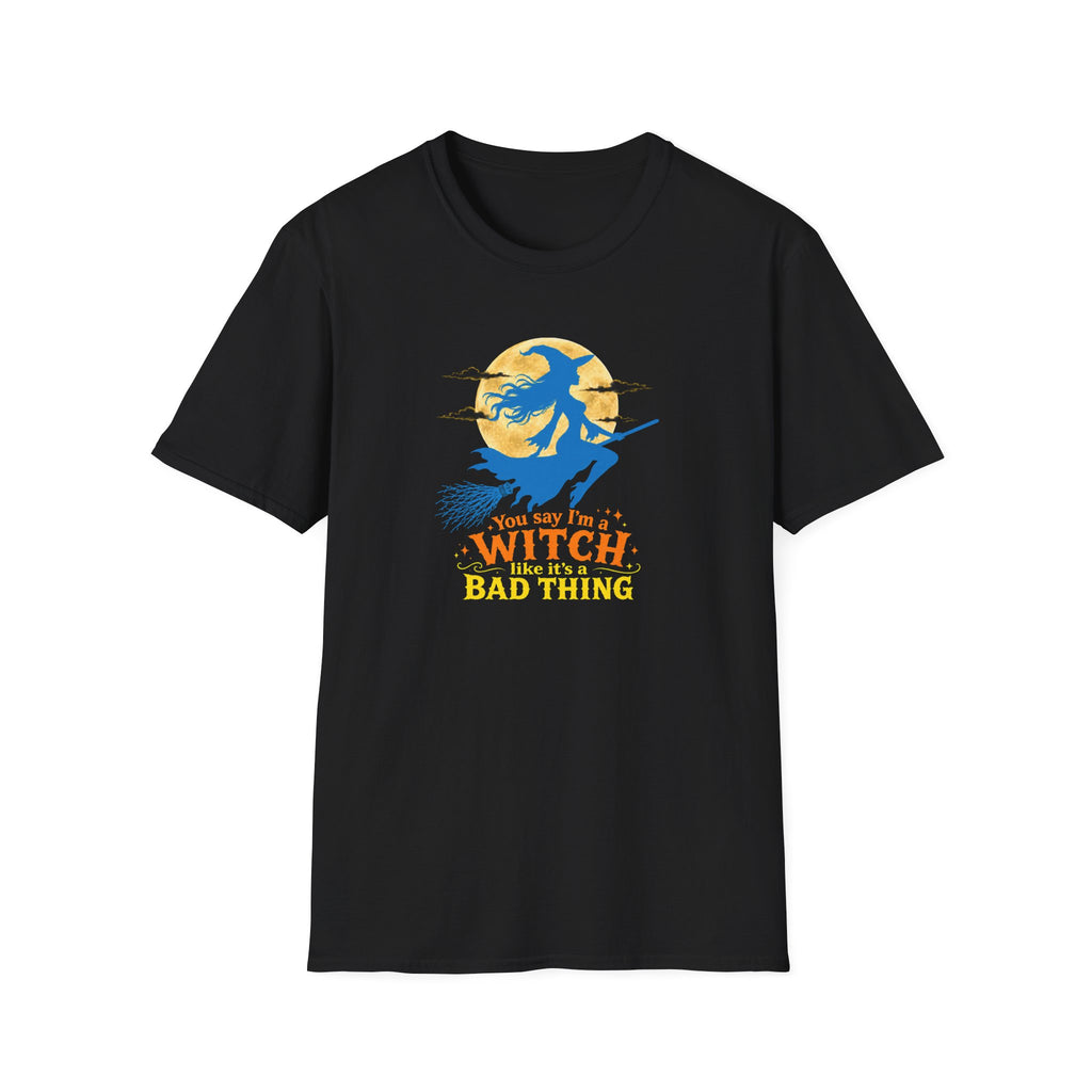 You Say I’m a Witch Halloween Tee – Cute Flying Witch Shirt