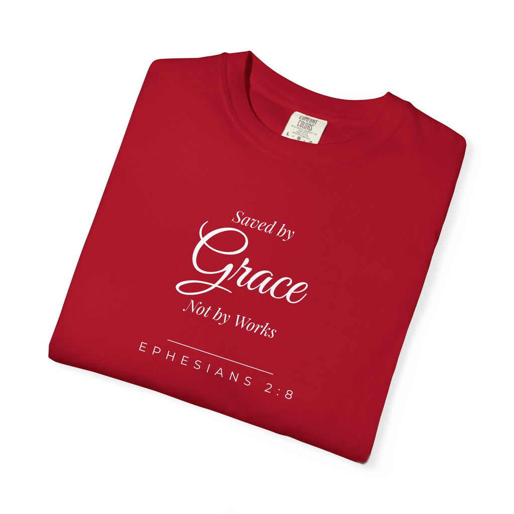 Saved by Grace, Not by Works  Ephesians 2:8 Christian T-Shirt  Comfort Colors 1717 Faith Tee