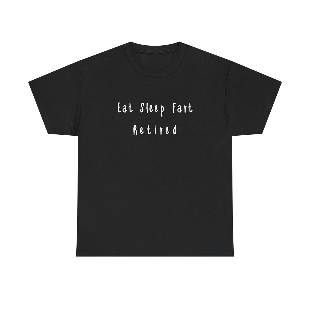 Eat Sleep Fart Retired Funny Retirement T Shirt
