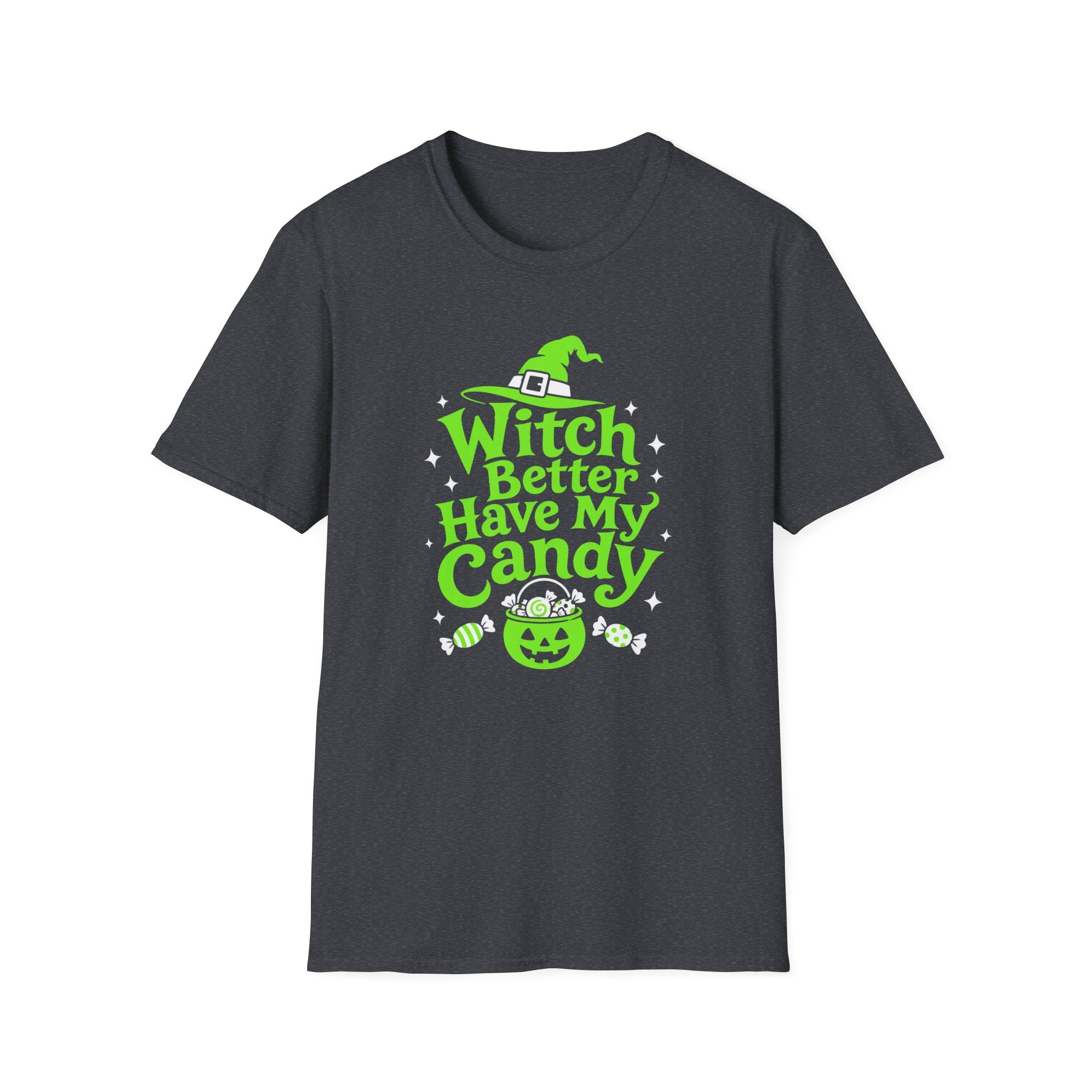 Witch Better Have My Candy Halloween T-Shirt