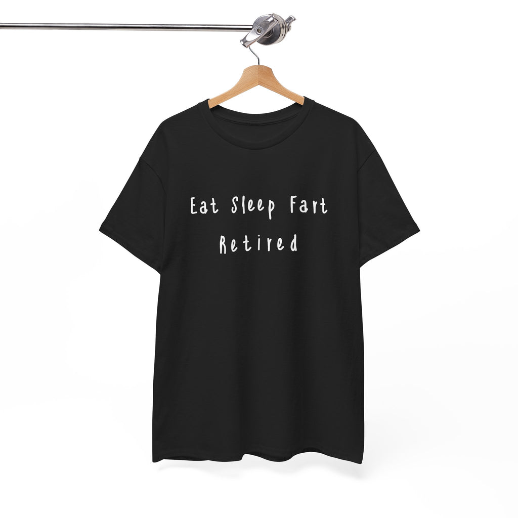 Eat Sleep Fart Retired Funny Retirement T Shirt